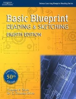 Basic Blueprint Reading and Sketching by C. Thomas Olivo and Thomas P