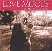 Love Moods The Most Romantic Classics by Daniel Barenboim, Martha