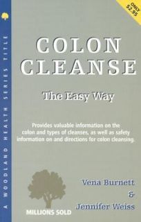 Colon Cleanse the Easy Way by Vena Burnett and Jennifer Weiss
