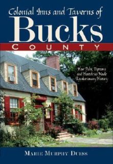 Colonial Inns and Taverns of Bucks County How Pubs, Taprooms and