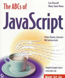 The ABCs of Javascript by Lee Purcell and Mary Jane Mara 1996