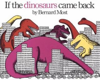 If the Dinosaurs Came Back by Bernard Most 2006, CD Hardcover