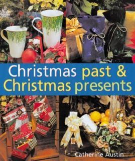 Christmas Past and Christmas Presents by Catherine Austin 2002
