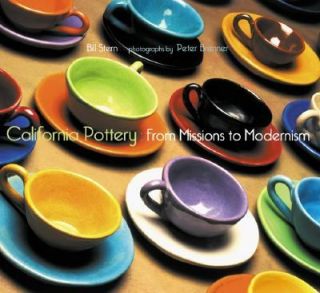 California Pottery From Missions to Modernism by Bill Stern 2001