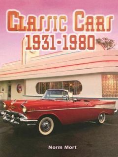 Classic Cars, 1931 1980 by Norm Mort and Norman Morton 2007, Paperback