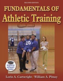 Fundamentals of Athletic Training by Lorin A. Cartwright and William A