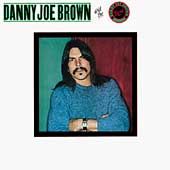Danny Joe Brown and the Danny Joe Brown Band by Danny Joe Brown CD