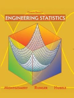 Engineering Statistics by George C. Runger, Douglas C. Montgomery and