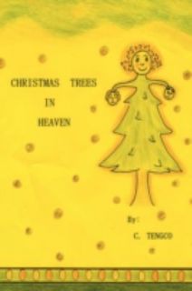 Christmas Trees in Heaven by C. Tengco 2008, Paperback