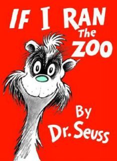 If I Ran the Zoo by Dr. Seuss 1995, Hardcover