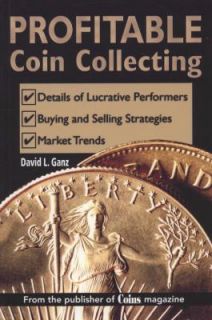 Profitable Coin Collecting by David L. Ganz 2008, Paperback
