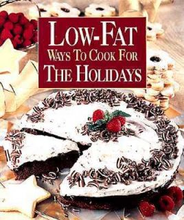 Low Fat Ways to Cook for the Holidays 1998, Hardcover