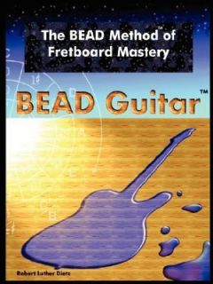 of Fretboard Mastery by Robert Luther Dietz 2007, Paperback