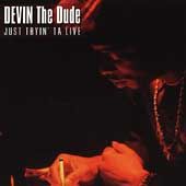 Just Tryin ta Live Clean Edited by Devin The Dude CD, Aug 2002, Rap A