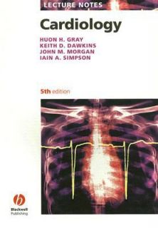 Cardiology by Huon H. Gray, Iain A. Simpson, Keith D. Dawkins, John M