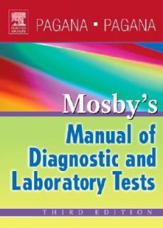 Mosbys Manual of Diagnostic and Laboratory Tests by Timothy J. Pagana