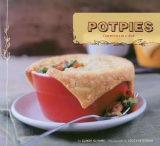 Potpies Yumminess in a Dish by Elinor Klivans 2006, Paperback