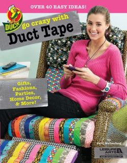 Go Crazy with Duct Tape by Patti Wallenfang 2012, Paperback