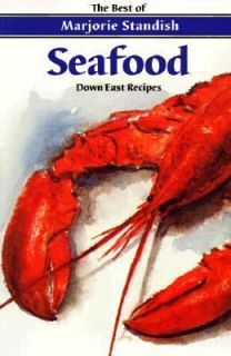 Seafood Recipes Down East Recipes by Marjorie Standish 1997, Paperback