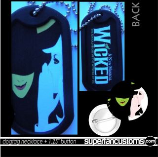 Wicked the Musical DOGTAG NECKLACE + BUTTON or MAGNET pin badge #1748