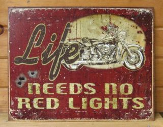 Motorcycle Life Needs No Red Lights TIN SIGN bar vtg wall decor garage