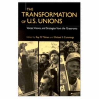 The Transformation of U. S. Unions  Voices, Visions, and Strategies