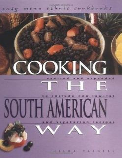 Cooking the South American Way Revised and Expanded to Include New
