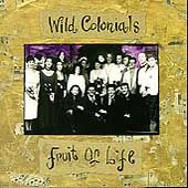 Fruit of Life by Wild Colonials CD