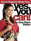 Yes, You Can Home Repairs Made Easy, Pastor, Amy Wynn, Good Book