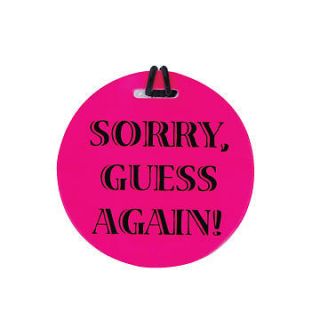 Sorry Guess Again Luggage Tag   Made by JetSet   Makes Bags Easy To