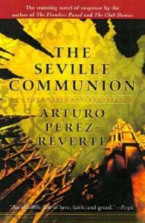 The Seville Communion, Arturo Perez Reverte, Good Book