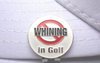 NO WHINING Golf Ball Marker   W/Bonus Magnetic Hat Clip