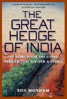 Hedge of India The Search for the Living Barrier that Divided a Peopl