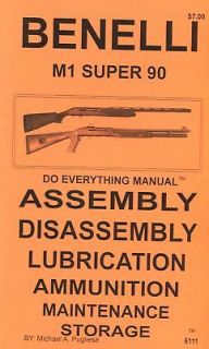 BENELLI M1 SUPER 90 DO EVERYTHING MANUAL BOOK ASSEMBLY