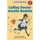 Calling Doctor Amelia Bedelia by Herman Parish 2004, Paperback
