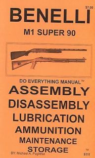 BENELLI M1 SUPER 90 DO EVERYTHING MANUAL ASSEMBLY DISASSEMBLY BOOK NEW