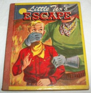 Little Texs Escape Ben Bolt Jack Crowe Vintage Western Childs Book