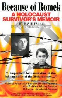 Because of Romek: A Holocaust Survivors Memoir