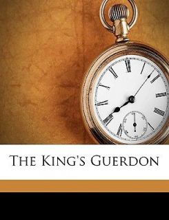 The Kings Guerdon by Blyth, James [Paperback]