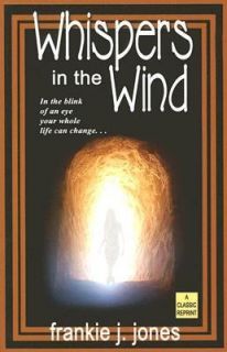 Whispers In The Wind (Classic Reprint), Jones, Frankie J., Good Book