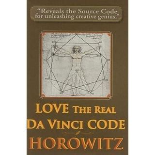 NEW LOVE the Real Da Vinci CODE   Horowitz, Leonard G.
