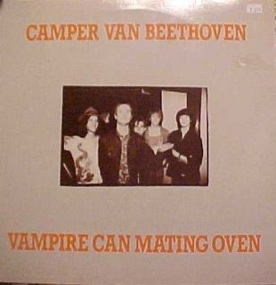 Camper Van Beethoven Vampire Can Mating Oven