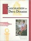 Calculation of Drug Dosages by Caroline Janney and Jane Flahive (2000