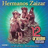 Hermanos Zaizar 12 Grandes Exitos, Vol. 1 CD