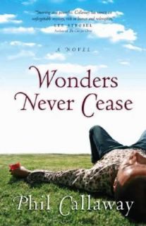 Wonders Never Cease (The Chronicles of Grace, Book 2), Phil Callaway