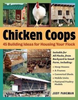 Chicken Coops: 45 Building Plans for Housing Your Flock (Paperback