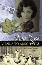 Alma Rose  Vienna to Auschwitz by Karen Kirtley and Richard Newman