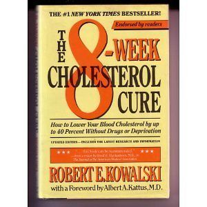 The 8 Week Cholesterol Cure How to Lower Your Blood Cholesterol