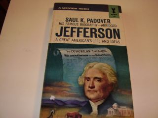 THOMAS JEFFERSON~Abri dged Biography, 1952 by author Saul Padover~PB
