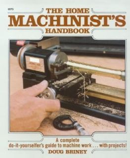 Home Machinists Handbook, Doug Briney, Very Good Book